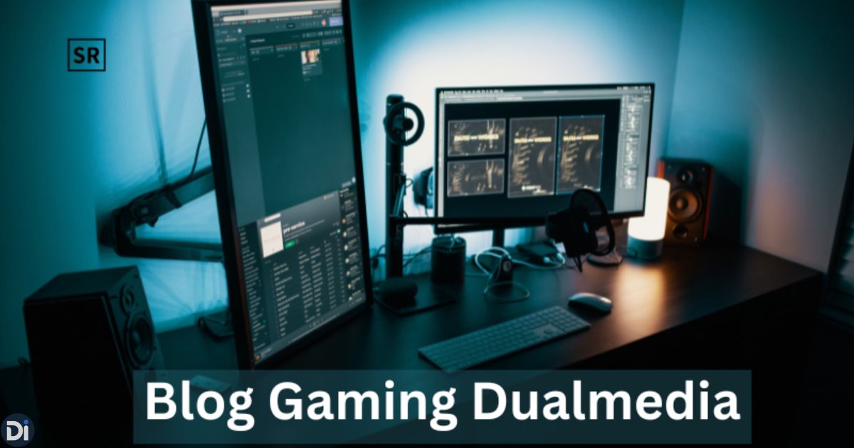Blog Gaming DualMedia: The Complete Guide for Gamers and Creators